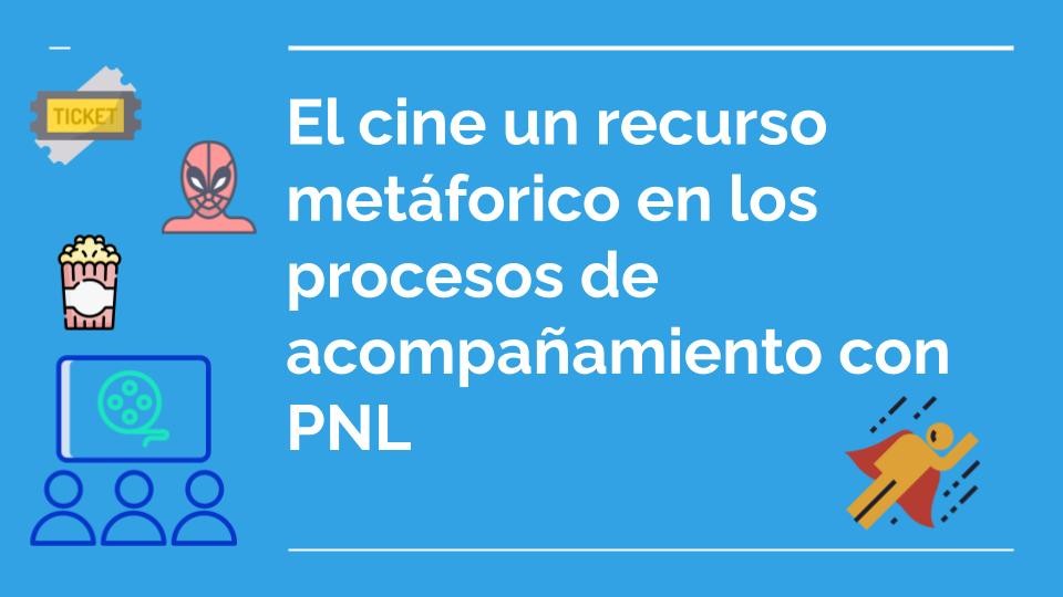 El cine recurso metafórico PNL